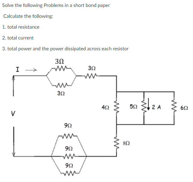 Solve The Following Problems In A Short Bond Paper Calculate The Following 1 Total Resistance 2 Total Current 3 Tota 1
