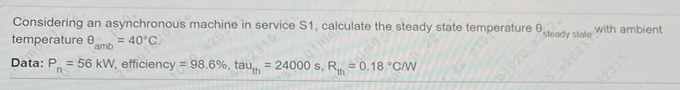 Considering An Asynchronous Machine In Service S1 Calculate The Steady State Temperature Temperature 40 C Data P 1