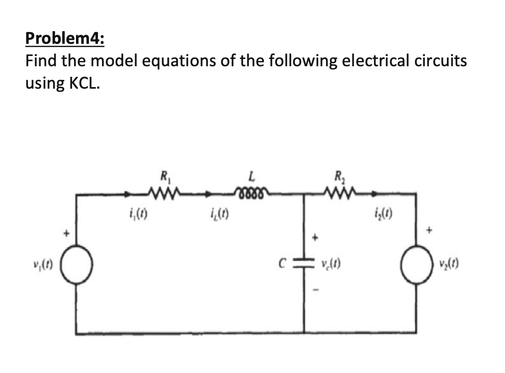 Problem3 Find The Model Equations Of The Following Electrical Circuits Using Kvl V2 R3 A B V1 R1 Www Hij X R2 M 11 2