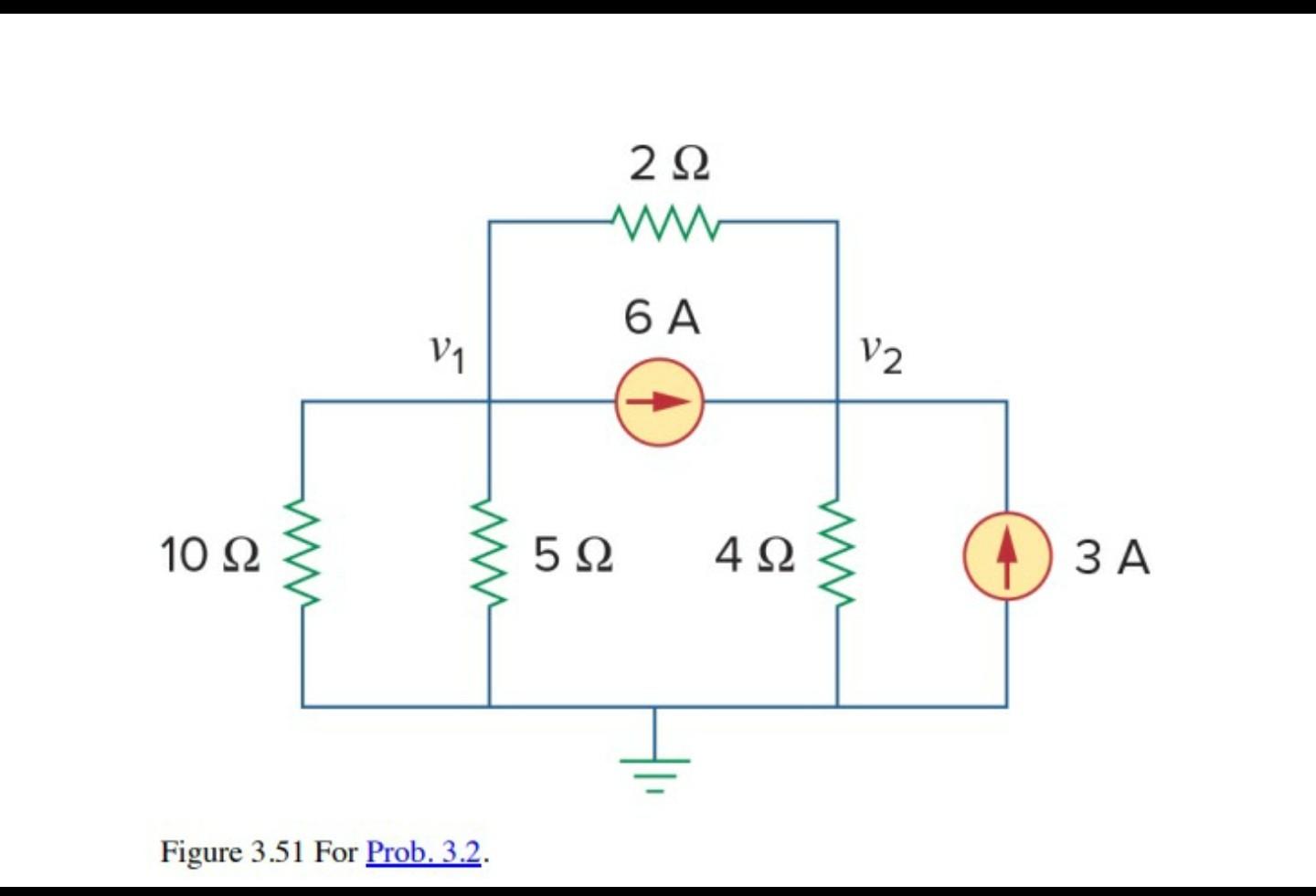 Note That Your Answers Should Match 9 Problem 3 2 P 112 Simple Nodal Analysis Also Find The Current Left To Right 2