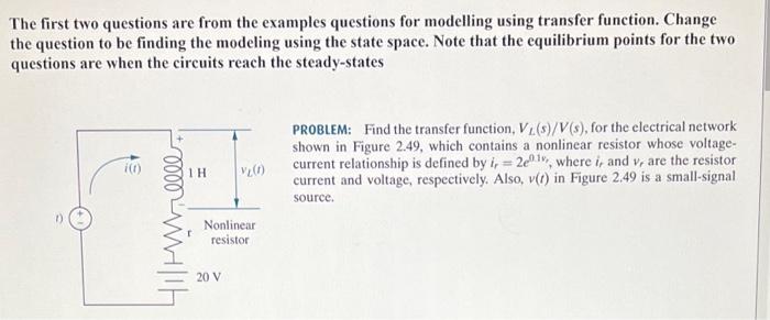 The First Two Questions Are From The Examples Questions For Modelling Using Transfer Function Change The Question To Be 1