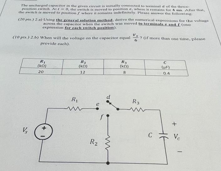 The Uncharged Capacitor In The Given Circuit Is Initially Connected To Terminal D Of The Three Position Switch Ale 0 1