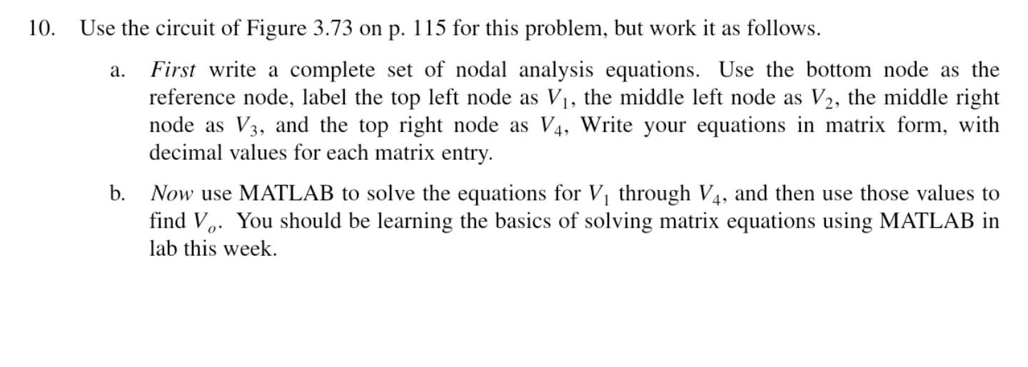 A 10 Use The Circuit Of Figure 3 73 On P 115 For This Problem But Work It As Follows First Write A Complete Set Of 1
