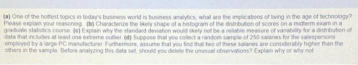 A One Of The Hottest Topics In Today S Business World Is Business Analytics What Are The Implications Of Living In Th 1