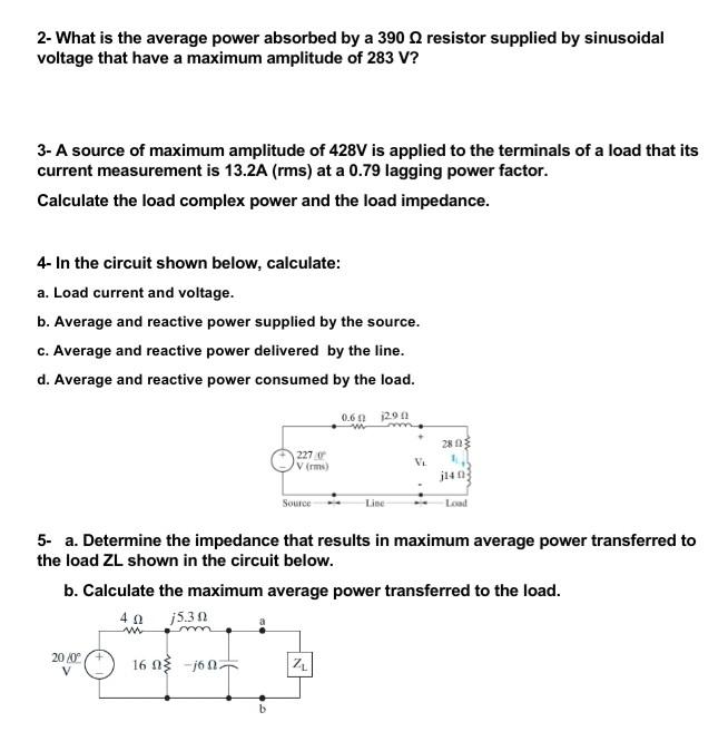 2 What Is The Average Power Absorbed By A 390 A Resistor Supplied By Sinusoidal Voltage That Have A Maximum Amplitude O 1