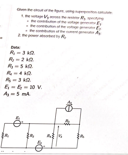 Given The Circuit Of The Figure Using Superposition Calculate 1 The Voltage V3 Across The Resistor Rs Specifying O T 1