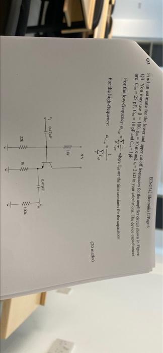 03 Een343 Electronics Ip Find An Estimate For The Lower And Upper Cut Off Frequencies For The Samplifier Circuit Shown I 1
