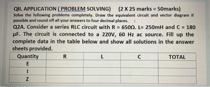 Qii Application Problem Solving 2 X 25 Marks 50marks Solve The Following Problems Completely Draw The Equivale 1