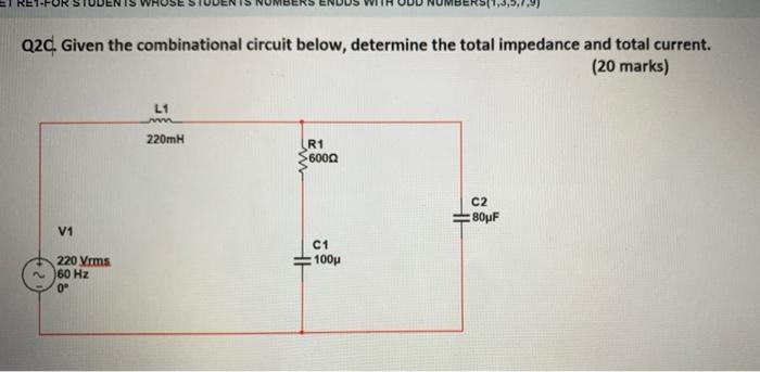 1 3 3 1 Q20 Given The Combinational Circuit Below Determine The Total Impedance And Total Current 20 Marks L1 220mh 1