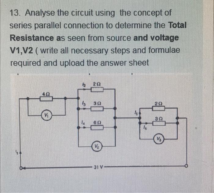 13 Analyse The Circuit Using The Concept Of Series Parallel Connection To Determine The Total Resistance As Seen From S 1