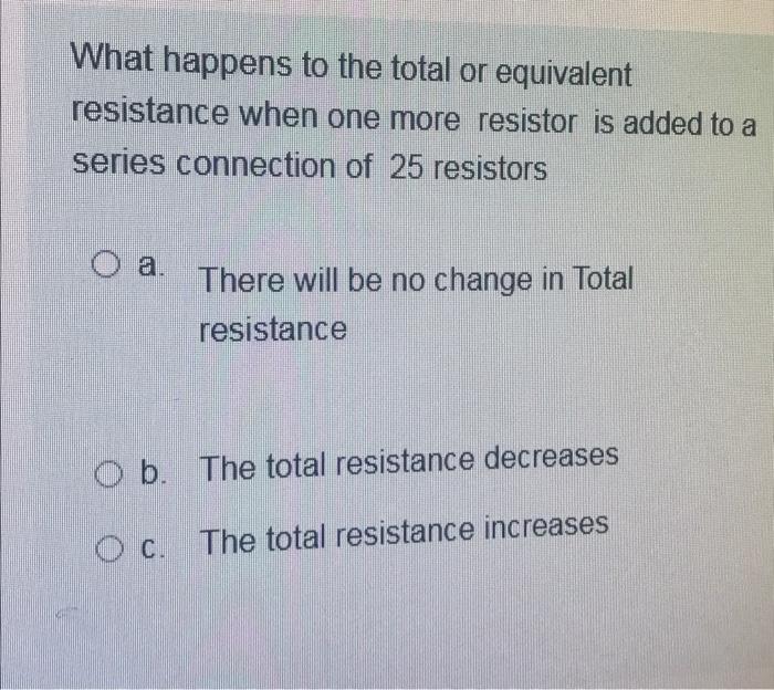 The Total Or Equivalent Resistance Is When 36 Resistors Of Equal Value Are Connected In Series O A O B R 36 O C R 36 2