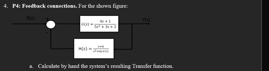 4 P4 Feedback Connections For The Shown Figure R S Y S G S 4s 1 5s2 3s 2 H S S 6 2 45 11 A Calculate By 1