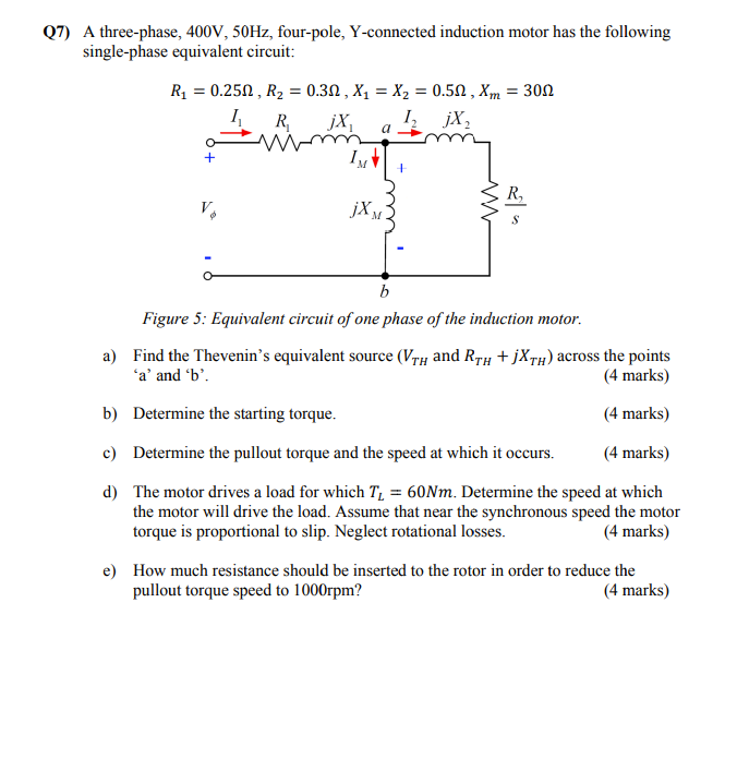 Q7) A three-phase, 400V, 50Hz, four-pole, Y-connected induction motor ...