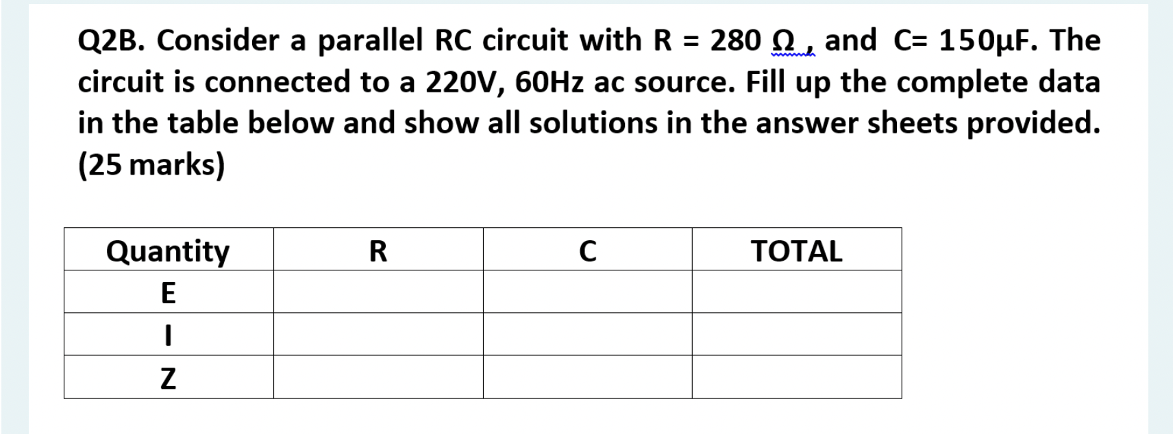 Q2b Consider A Parallel Rc Circuit With R 280 Me And C 150uf The Circuit Is Connected To A 220v 60hz Ac Source Fi 1