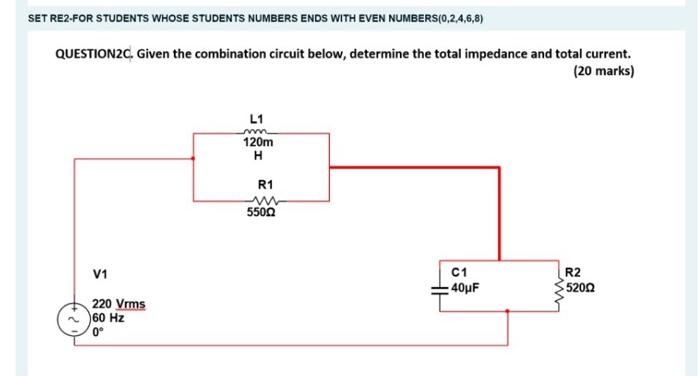 Set Re2 For Students Whose Students Numbers Ends With Even Numbers 0 2 4 6 8 Question2c Given The Combination Circuit 1