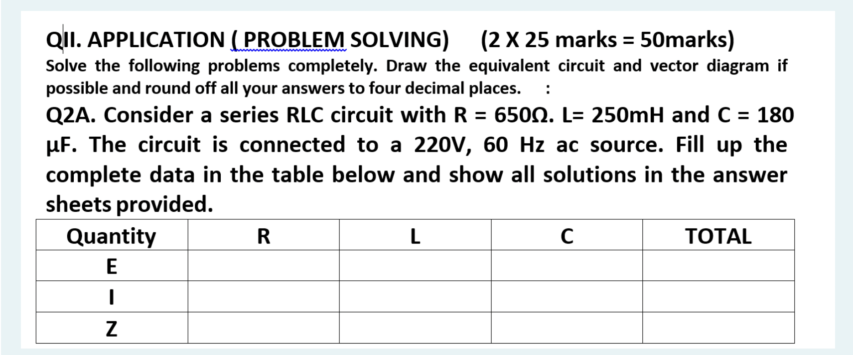 Qii Application Problem Solving 2 X 25 Marks 50marks Solve The Following Problems Completely Draw The Equiva 1