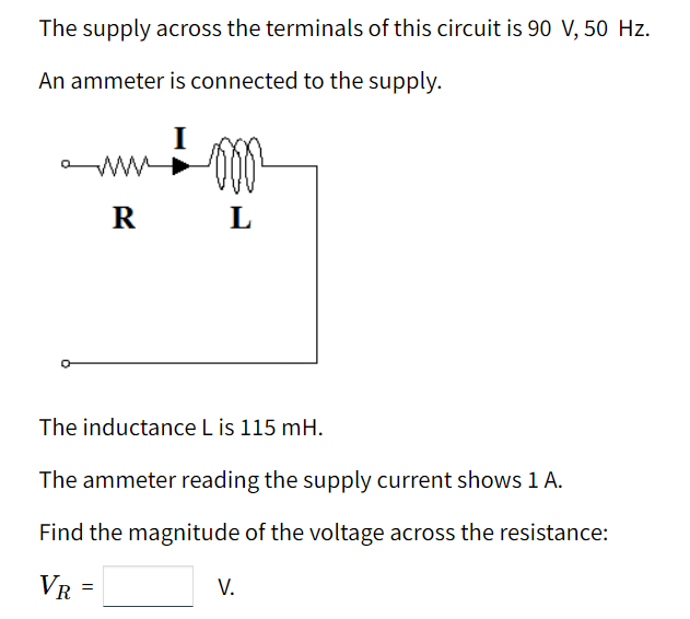 The Supply Across The Terminals Of This Circuit Is 90 V 50 Hz An Ammeter Is Connected To The Supply On Rl The Inducta 1