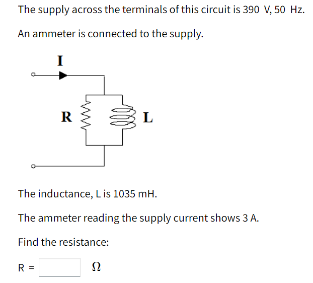 The Supply Across The Terminals Of This Circuit Is 390 V 50 Hz An Ammeter Is Connected To The Supply R 21 L The Induc 1