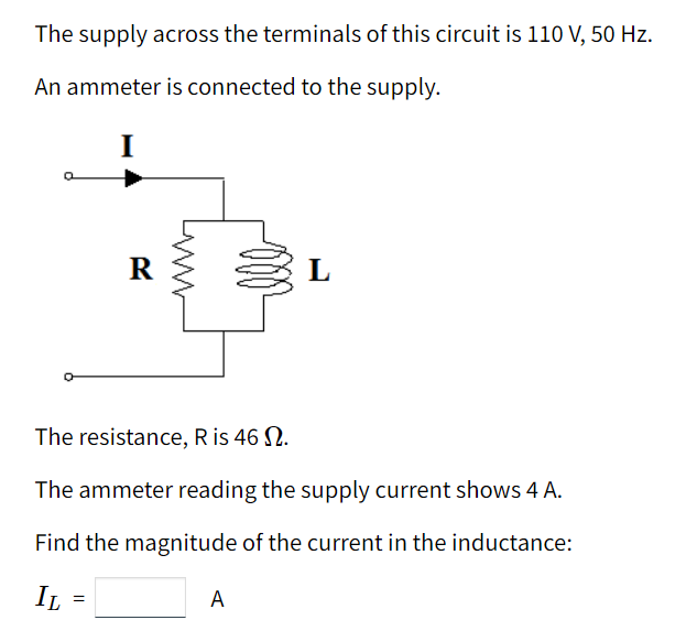 The Supply Across The Terminals Of This Circuit Is 110 V 50 Hz An Ammeter Is Connected To The Supply M R L The Resist 1