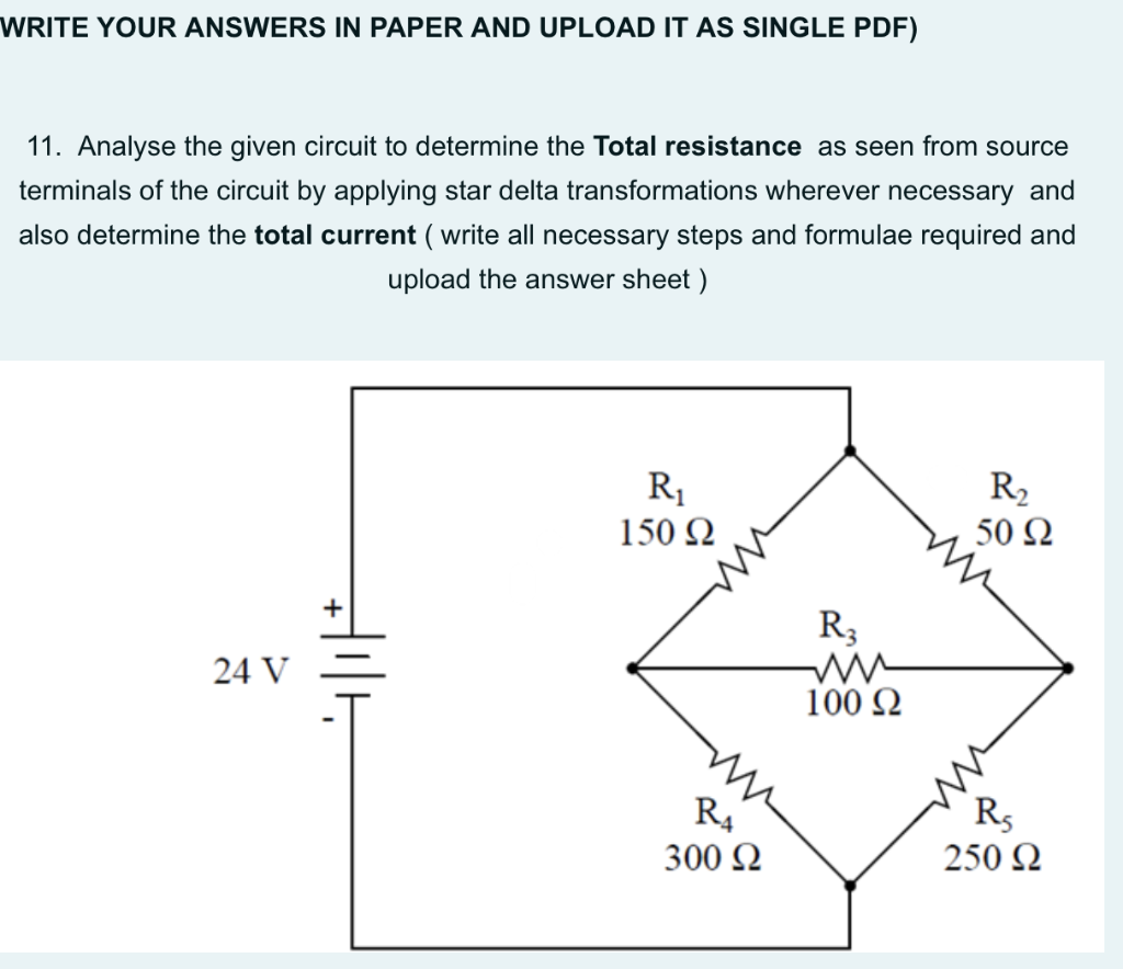 Write Your Answers In Paper And Upload It As Single Pdf 11 Analyse The Given Circuit To Determine The Total Resistance 1