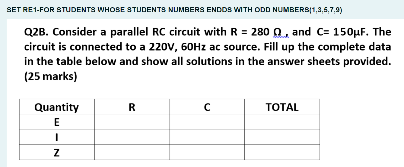 Set Re1 For Students Whose Students Numbers Endds With Odd Numbers 1 3 5 7 9 Q2b Consider A Parallel Rc Circuit With R 1