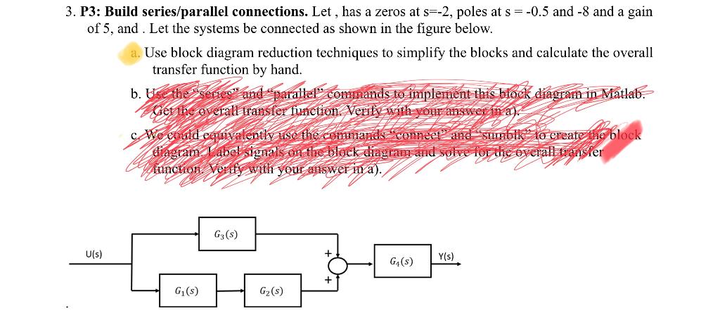 3 P3 Build Series Parallel Connections Let Has A Zeros At S 2 Poles At S 0 5 And 8 And A Gain Of 5 And Let 1