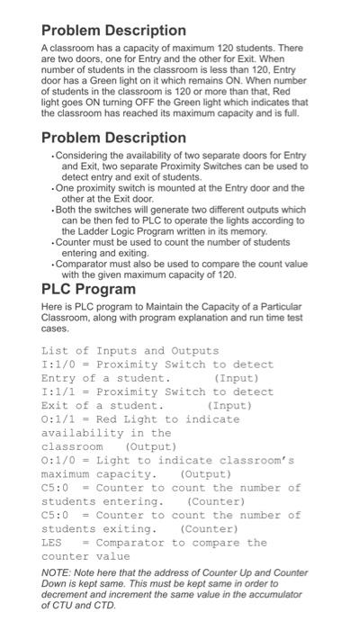 Problem Description A Classroom Has A Capacity Of Maximum 120 Students There Are Two Doors One For Entry And The Other 1