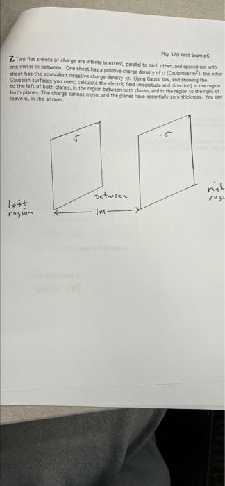 Phy 370 First Examps 7 Two Flet Sheets Of Charge We Infinite In Extent Paradies To Each Other And Spaced With One Met 1
