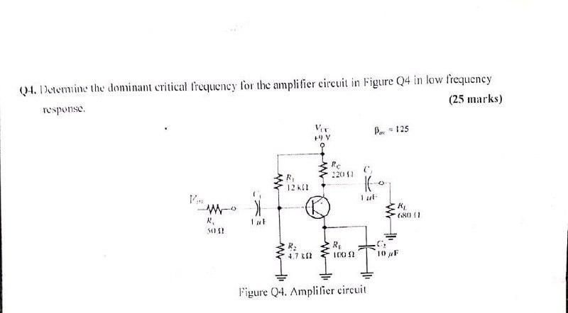 0 4 Determine The Dominant Critical Frequency For The Amplifier Circuit In Figure Q4 In Low Frequency Response 25 Mark 1
