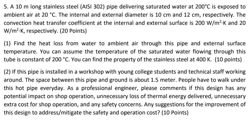 5 A 10 M Long Stainless Steel Aisi 302 Pipe Delivering Saturated Water At 200 C Is Exposed To Ambient Air At 20 C T 1