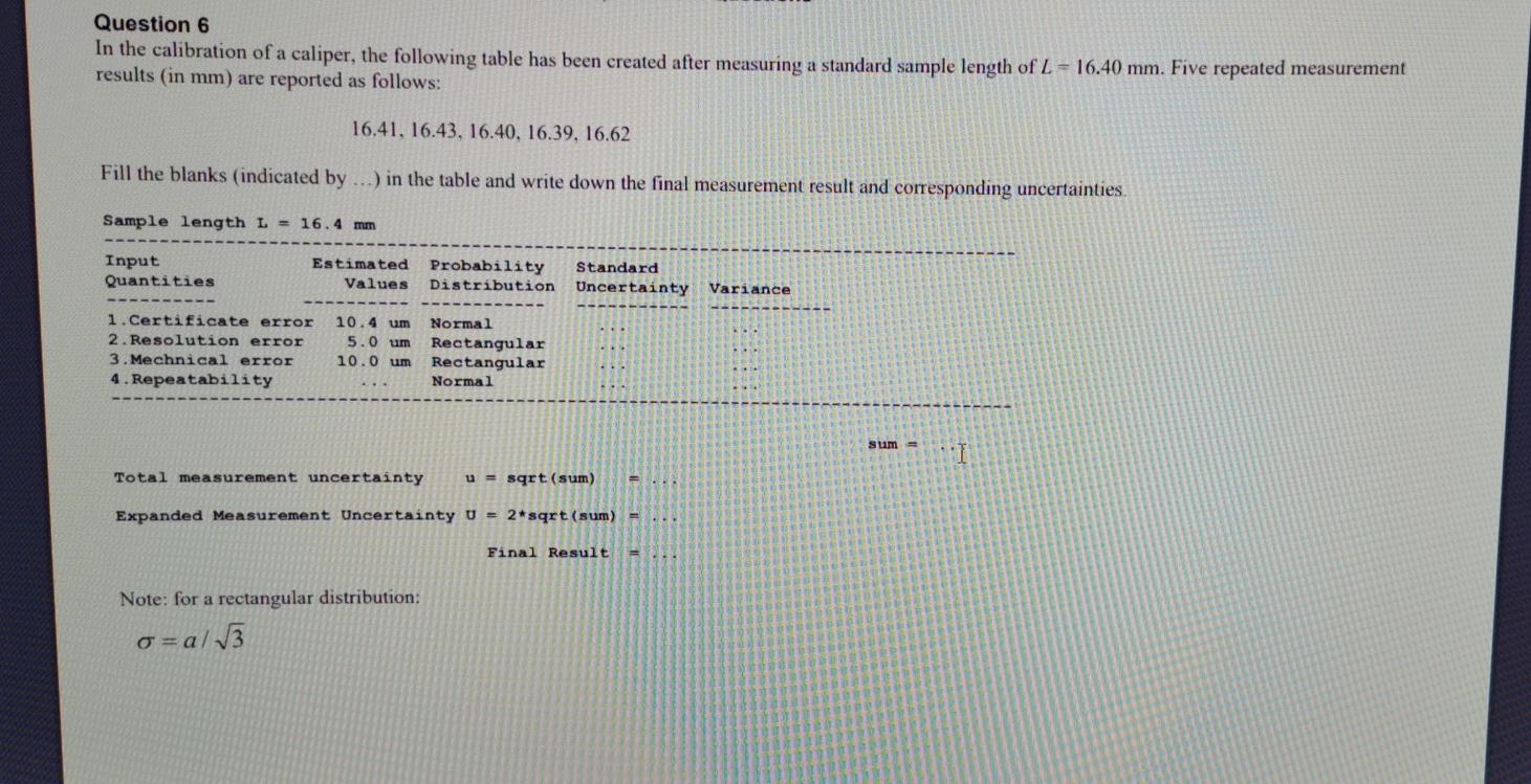 Question 6 In The Calibration Of A Caliper The Following Table Has Been Created After Measuring A Standard Sample Lengt 1