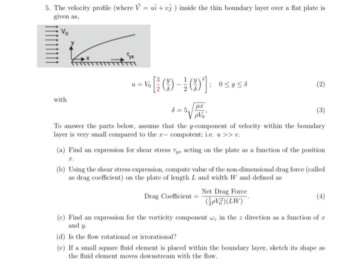 5 The Velocity Profile Where V Ui Vj Inside The Thin Boundary Layer Over A Flat Plate Is Given As U V 1 1