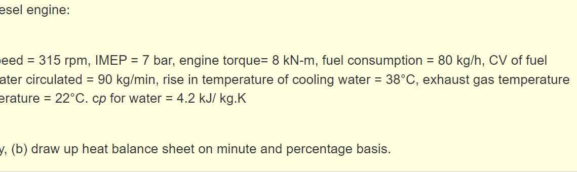 The Following Data Is Given For A Four Stroke Four Cylinder Diesel Engine Cylinder Diameter 35 Cm Piston Stroke 2