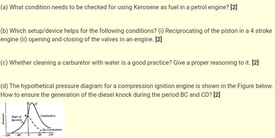 A What Condition Needs To Be Checked For Using Kerosene As Fuel In A Petrol Engine 2 B Which Setup Device Helps F 1