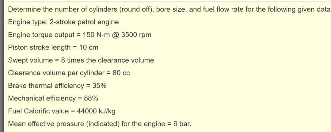 Determine The Number Of Cylinders Round Off Bore Size And Fuel Flow Rate For The Following Given Data Engine Type 2 1