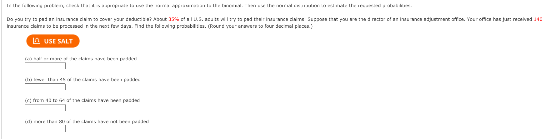 In The Following Problem Check That It Is Appropriate To Use The Normal Approximation To The Binomial Then Use The Nor 1