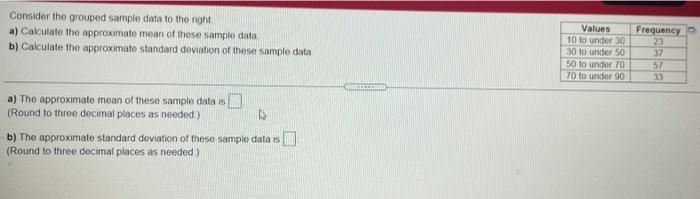 Consider The Grouped Sample Data To The Night A Calculate The Approximate Mean Of These Sample Data B Calculate The Ap 1