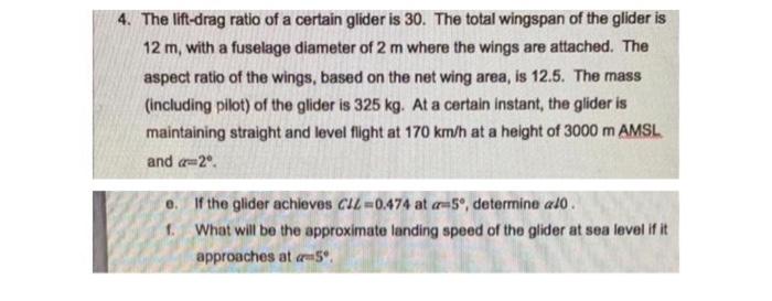 4 The Lift Drag Ratio Of A Certain Glider Is 30 The Total Wingspan Of The Glider Is 12 M With A Fuselage Diameter Of 1