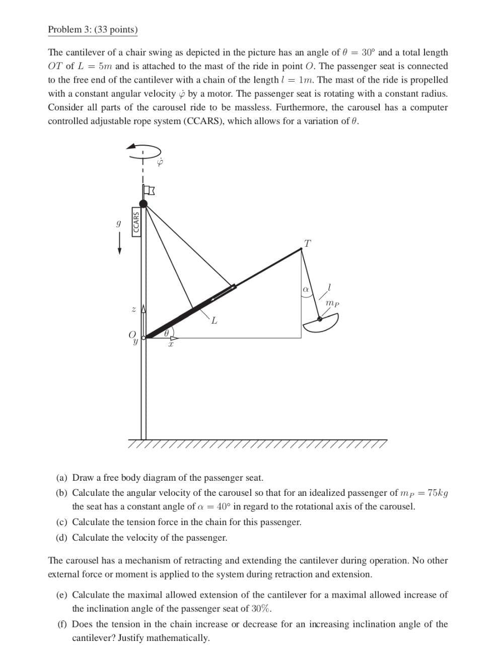 Problem 3 33 Points The Cantilever Of A Chair Swing As Depicted In The Picture Has An Angle Of 0 30 And A Total Le 1