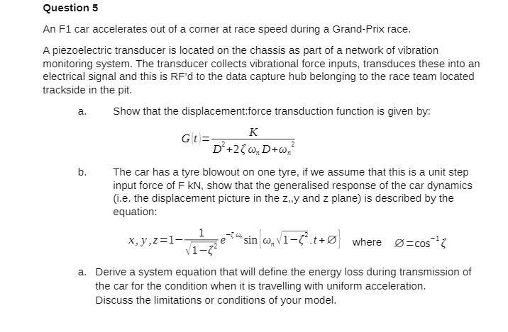 Question 5 An F1 Car Accelerates Out Of A Corner At Race Speed During A Grand Prix Race A Piezoelectric Transducer Is L 1