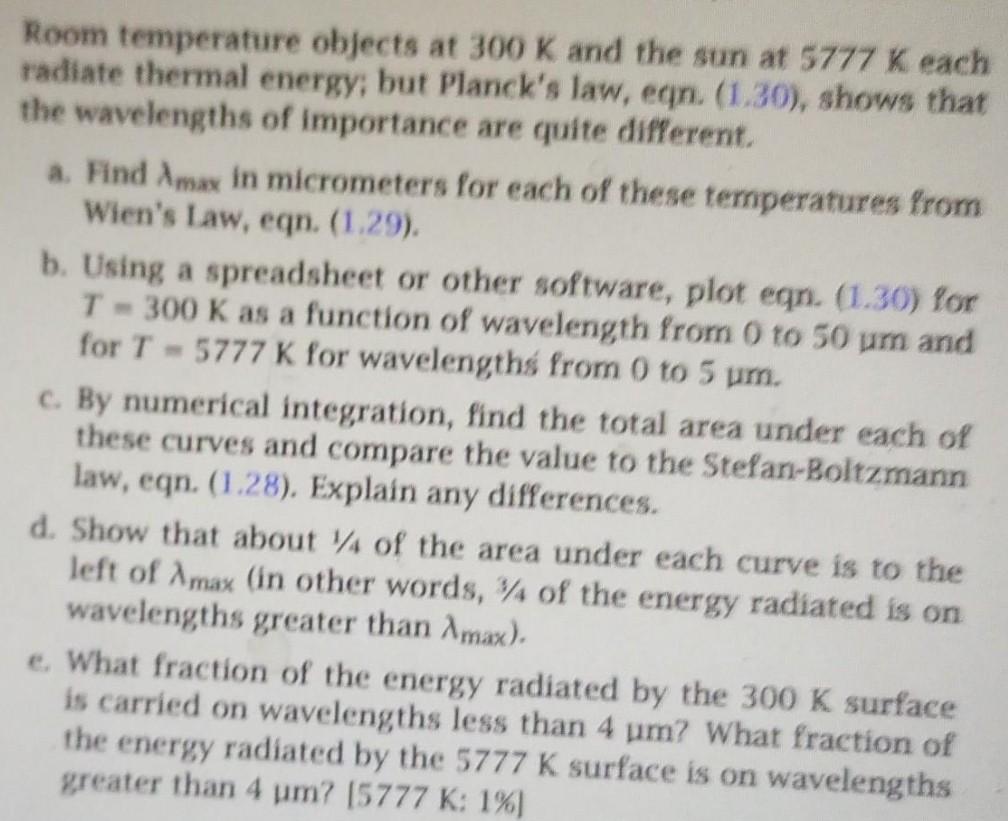 Room Temperature Objects At 300 K And The Sun At 5777 K Each Radiate Thermal Energy But Planck S Law Egn 1 30 Show 1