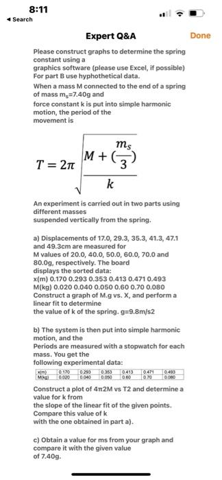 8 11 Search Done Expert Q A Please Construct Graphs To Determine The Spring Constant Using A Graphics Software Please U 1