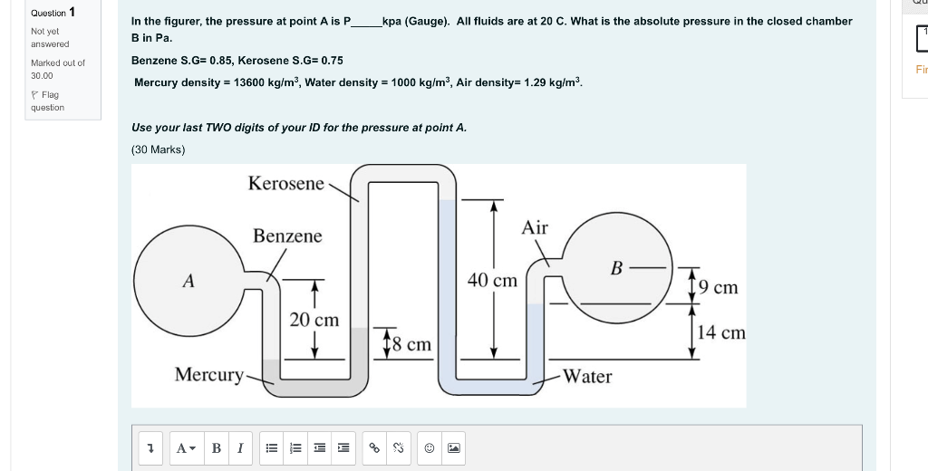 Question 1 Not Yet Answered In The Figurer The Pressure At Point A Is P Kpa Gauge All Fluids Are At 20 C What Is T 1