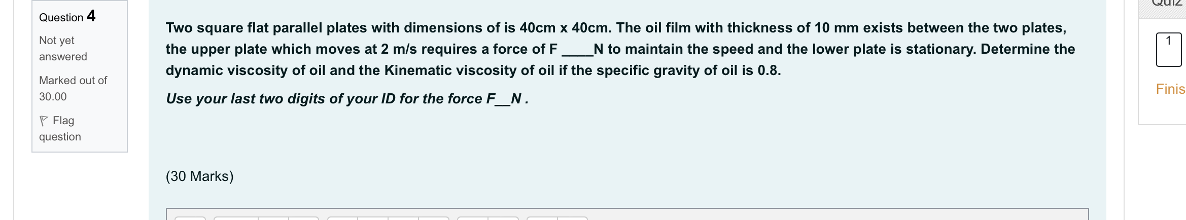 Question 4 Not Yet 1 Answered Two Square Flat Parallel Plates With Dimensions Of Is 40cm X 40cm The Oil Film With Thick 1