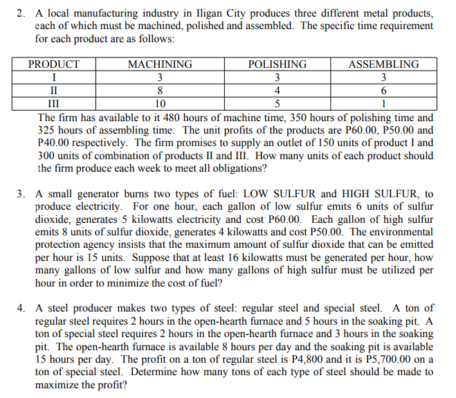 2 A Local Manufacturing Industry In Iligan City Produces Three Different Metal Products Each Of Which Must Be Machined 1
