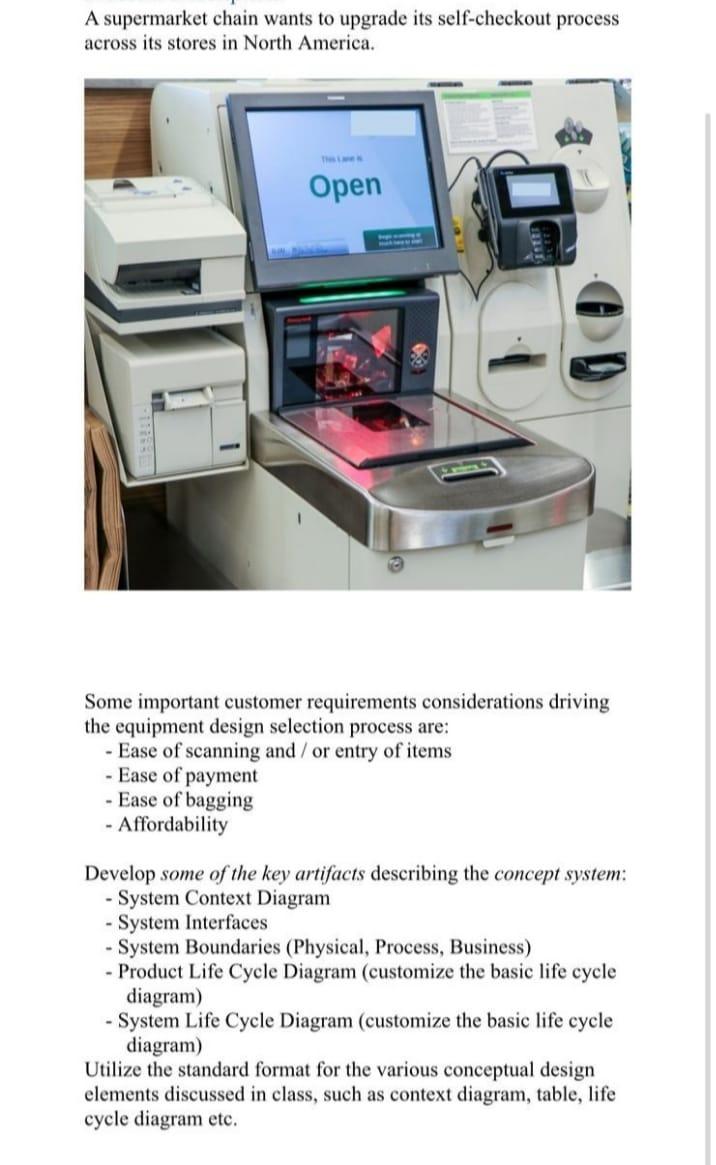 A Supermarket Chain Wants To Upgrade Its Self Checkout Process Across Its Stores In North America The Open Some Importa 1