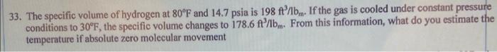 33 The Specific Volume Of Hydrogen At 80 F And 14 7 Psia Is 198 F 1b If The Gas Is Cooled Under Constant Pressure Cond 1