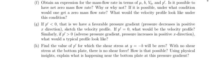 6 Consider A Steady Laminar Flow Of An Incompressible Fluid Through A Channel Of Two Infinitely Long Flat Plates In R 3
