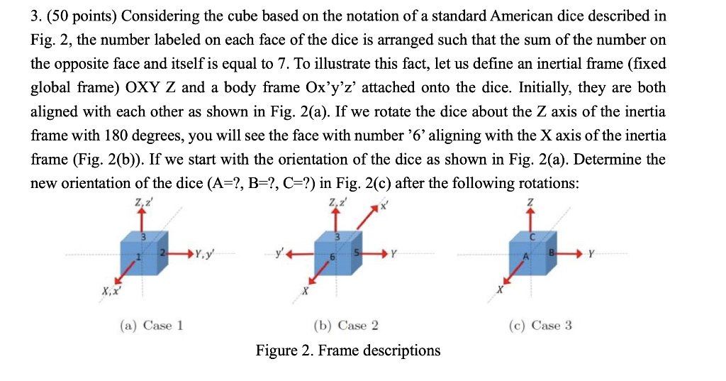 3 50 Points Considering The Cube Based On The Notation Of A Standard American Dice Described In Fig 2 The Number La 1
