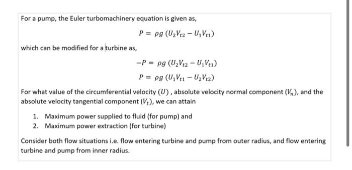 For A Pump The Euler Turbomachinery Equation Is Given As P Pg Uv42 U V 1 Which Can Be Modified For A Turbine As 1